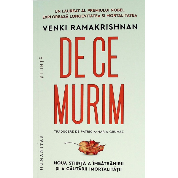 De ce murim. Noua stiinta a imbatranirii si a cautarii imortalitatii