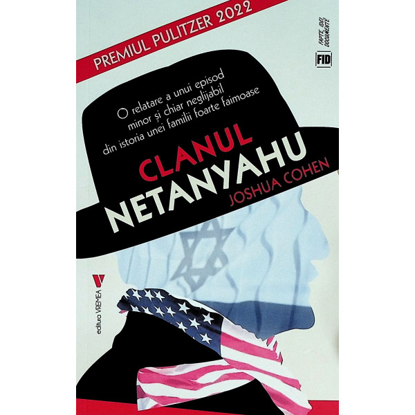 Clanul Netanyahu. O relatare a unui episod minor si chiar neglijabil din istoria unei familii foarte faimoase