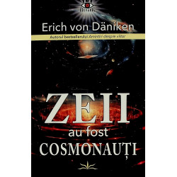 Zeii au fost cosmonauti