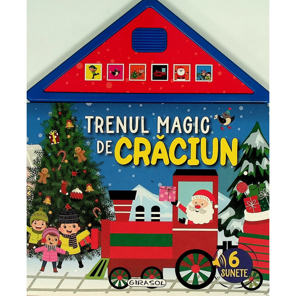 Trenul magic de Craciun. Carte cu sunete