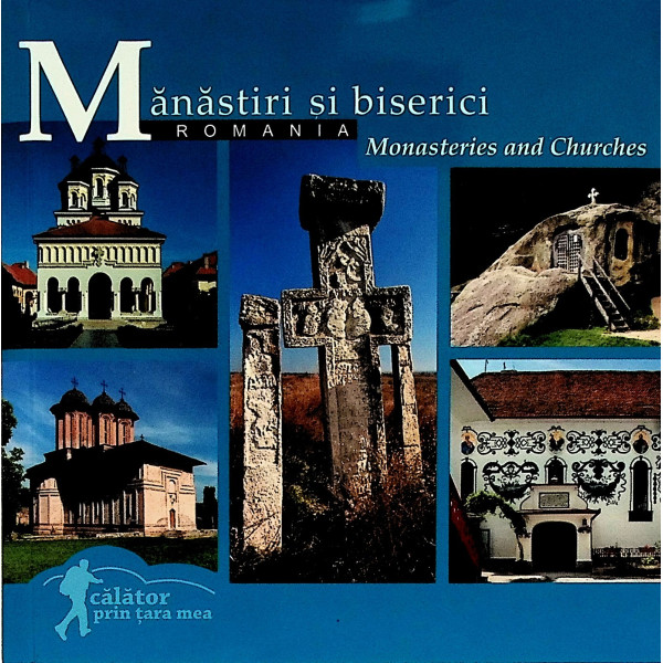 Romania - Manastiri si biserici. Editie bilingva