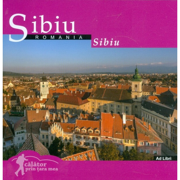 Romania - Sibiu. Editie bilingva