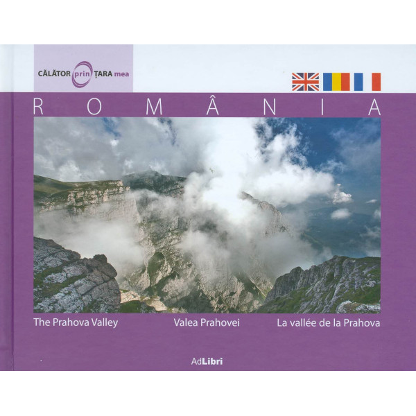 Romania - Valea Prahovei. Editie trilingva