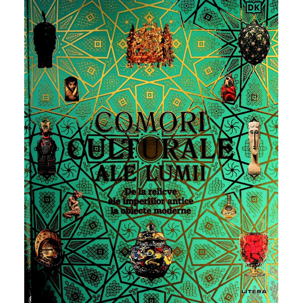 Comori culturale ale lumii. De la relicve ale imperiilor antice la obiecte moderne