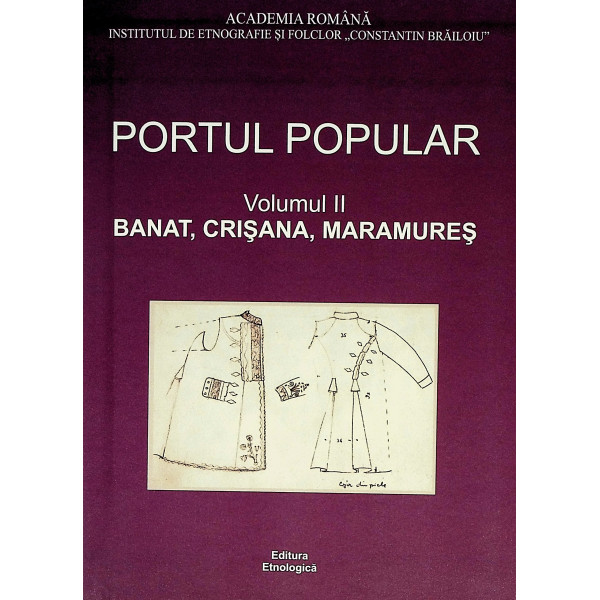 Portul popular, vol. II - Banat, Crisana, Maramures