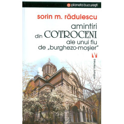 Amintiri din Cotroceni ale...