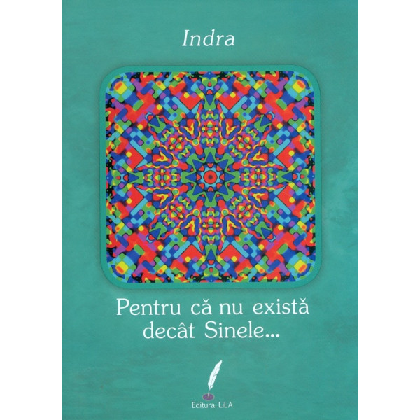 Pentru ca nu exista decat Sinele...