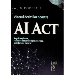 Ai Act- Viitorul deciziilor...