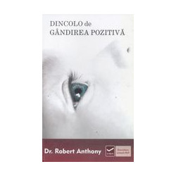 Dincolo de gandirea pozitiva