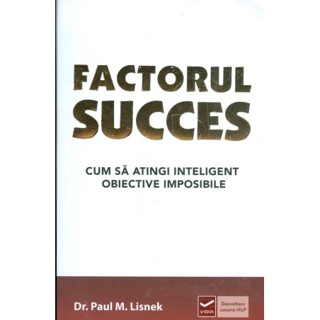 Factorul succes: cum sa...