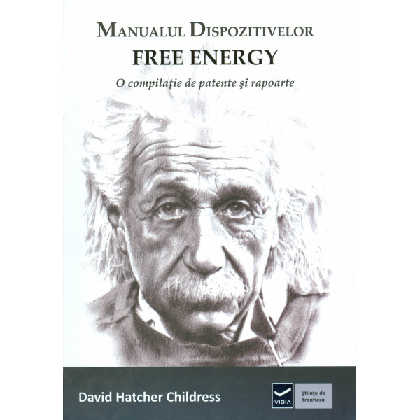 Manualul dispozitivelor Free Energy: o compilatie de patente si rapoarte