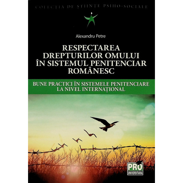 Respectarea drepturilor omului in sistemul penitenciar romanesc