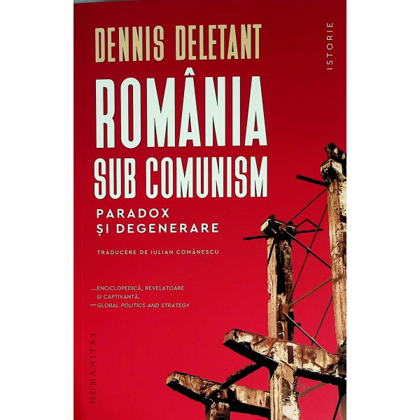 Romania sub comunism. Paradox si degenerare