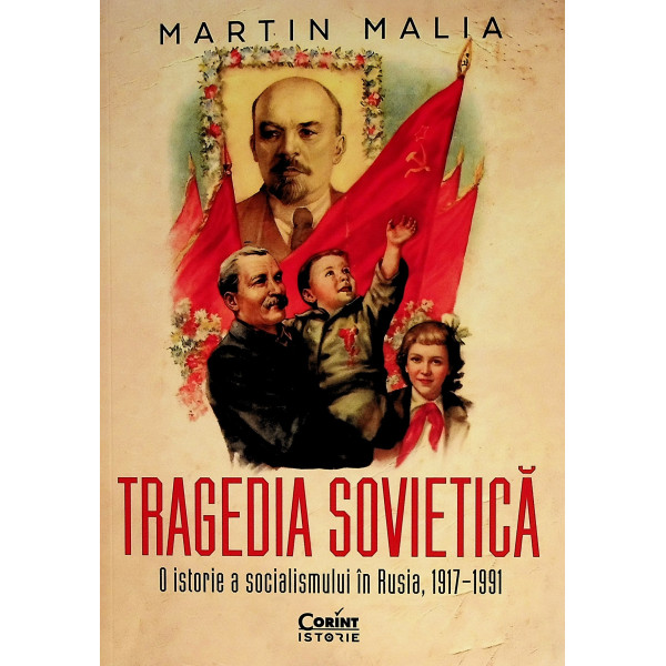 Tragedia sovietica. O istorie a socialismului in Rusia, 1917-1991
