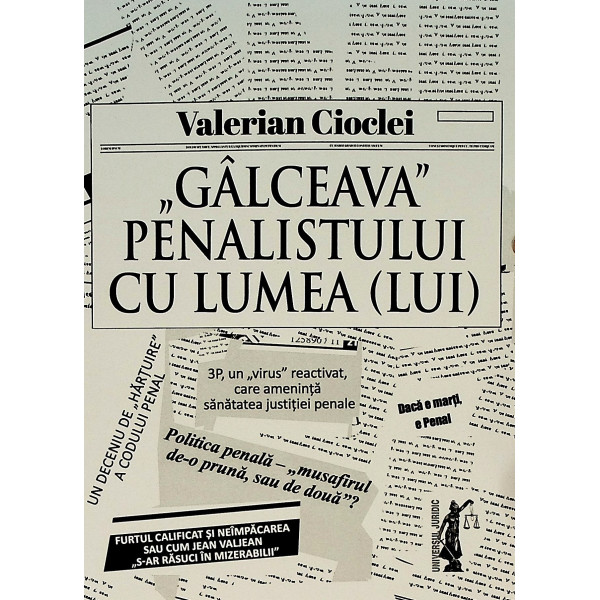Galceava penalistului cu lumea (lui)