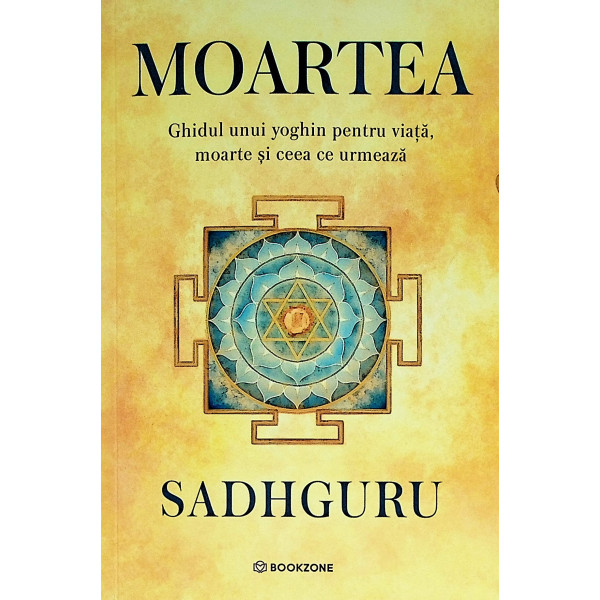 Moartea. Ghidul unui Yoghin pentru viata, moarte si ceea ce urmeaza