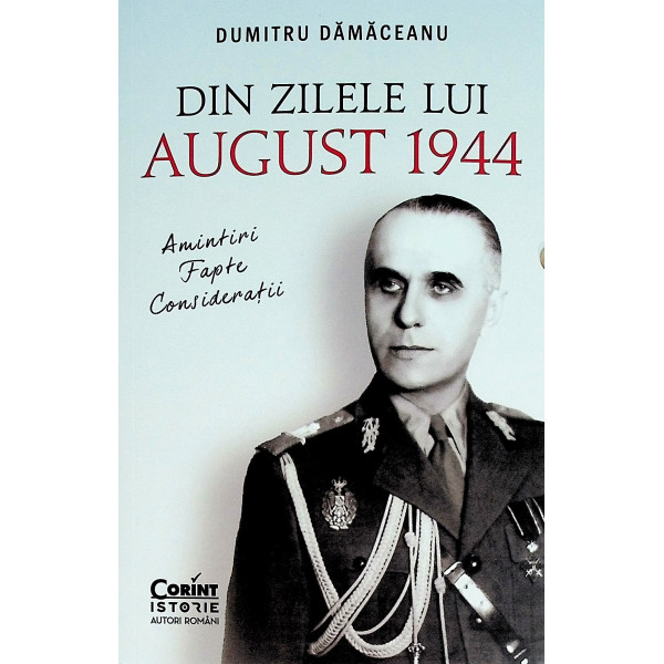 Din zilele lui August 1944