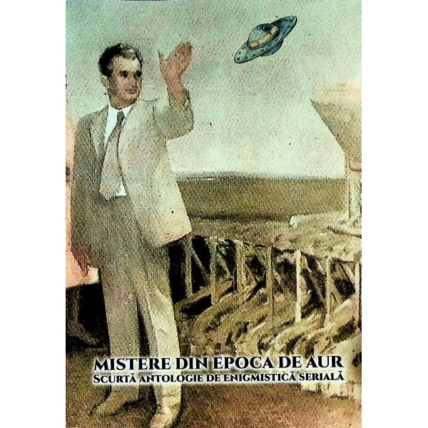 Misterele din Epoca de Aur. Scurta antologie de enigmistica seriala