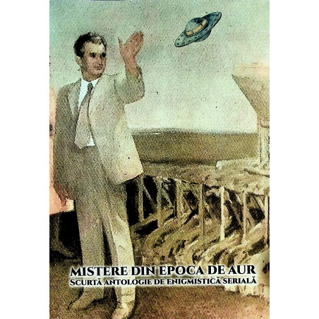 Misterele din Epoca de Aur....