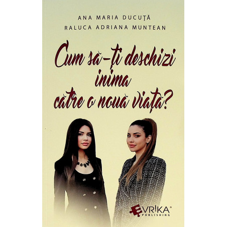 Cum sa-ti deschizi inima...