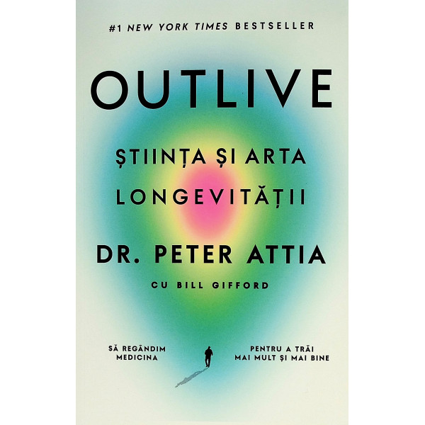 Outlive- Stiinta si arta longevitatii