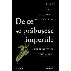 De ce se prabusesc imperiile