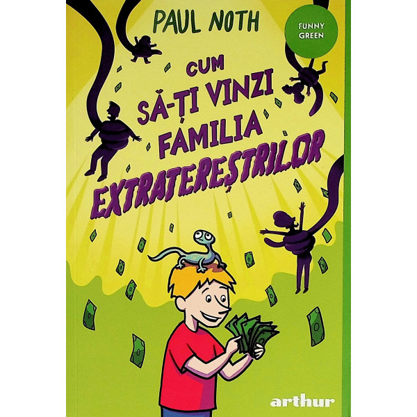 Cum sa-ti vinzi familia extraterestrilor