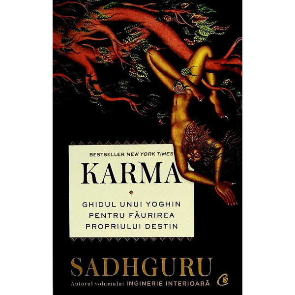 Karma -Ghidul unui yoghin pentru faurirea propriului destin