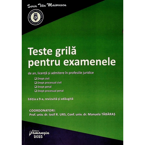 Teste grila pentru examenele de an, licenta si admitere in profesiile juridice