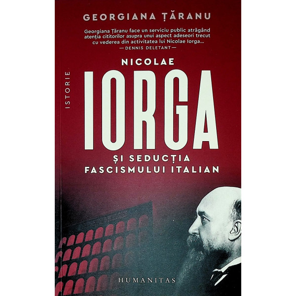 Nicolae Iorga si seductia fascismului italian