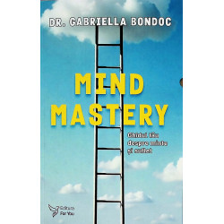 Mind Mastery. Ghidul tau...