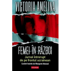 Femei in razboi. Jurnal...