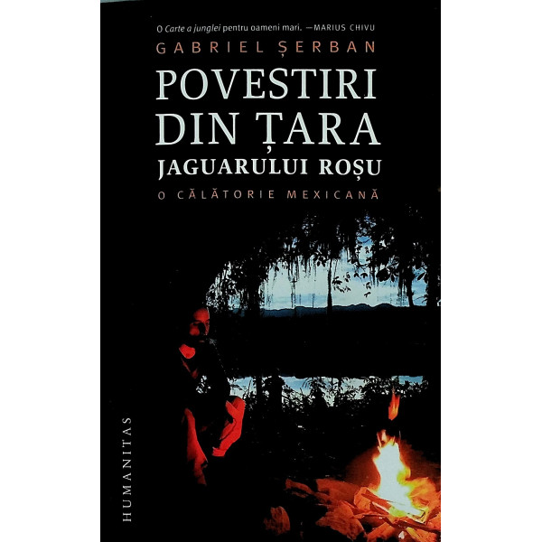 Povestiri din tara Jaguarului Rosu. O calatorie mexicana