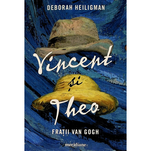 Vincent si Theo. Fratii Van Gogh