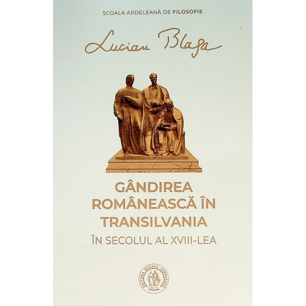 Gandirea romaneasca in Transilvania in secolul al XVIII-lea