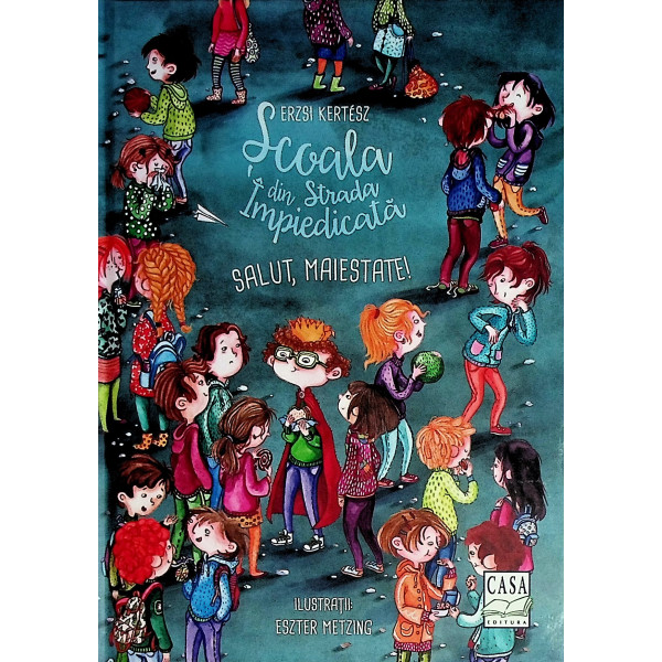 Scoala din Strada Impiedica - Salut, Maiestate