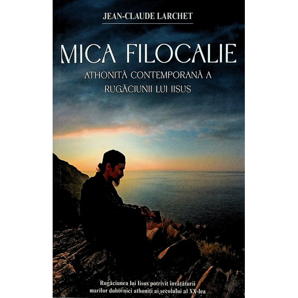 Mica Filocalie athonita contemporana a rugaciunii lui Iisus