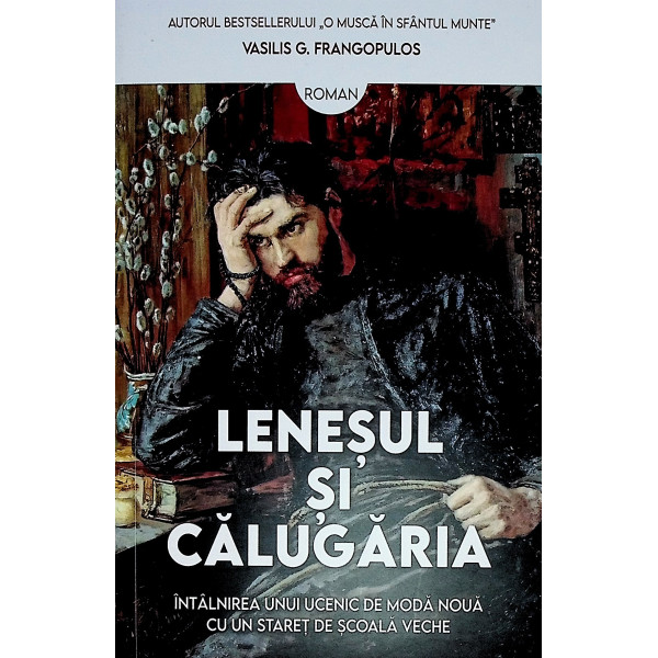 Lenesul si calugarita. Intalnirea unui ucenic de moda noua cu un staret de de scoala veche