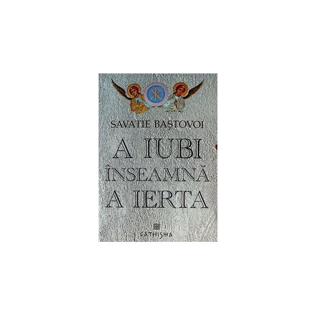 A iuni inseamna a ierta