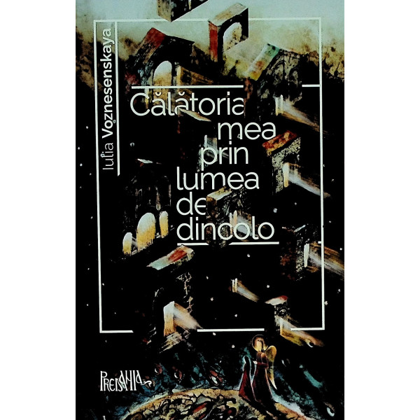 Calatoria mea prin lumea de dincolo