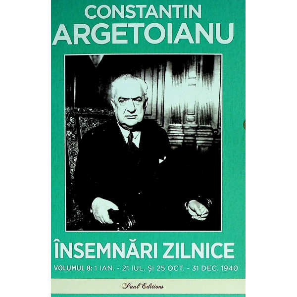Insemnari zilnice, vol. VIII - 1 ian. - 21iul. si 25oct. - 31 dec. 1940