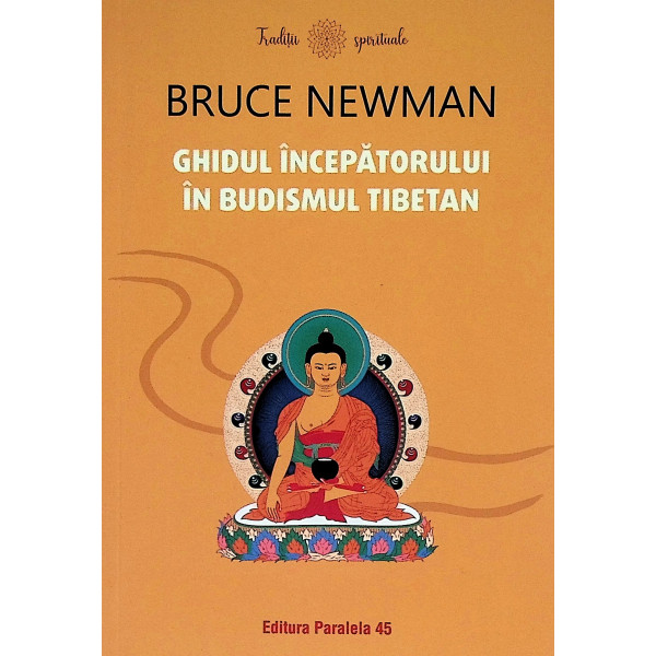 Ghidul incepatorului in budismul tibetan