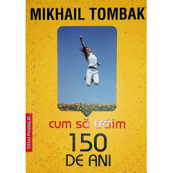 Cum sa traim 150 de ani