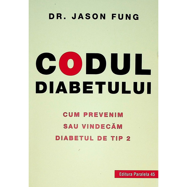 Codul diabetului. Cum prevenim sau vindecam diabetul de tip 2