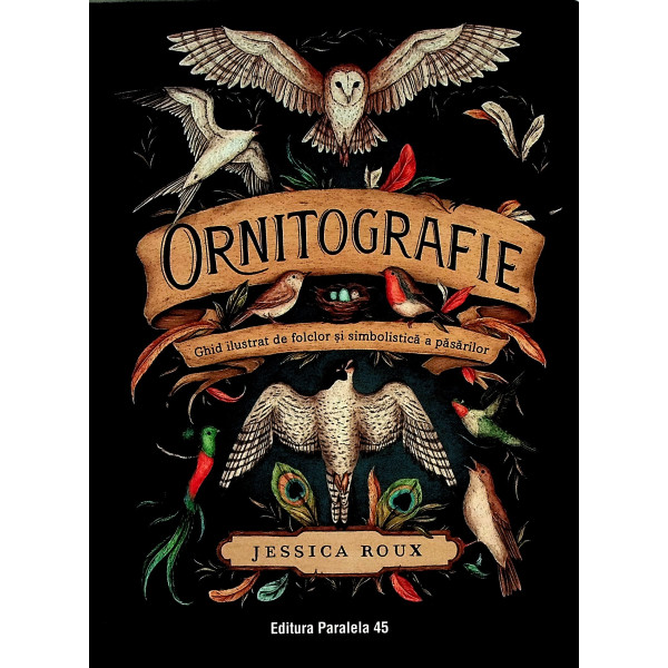 Ornitografie - Ghid ilustrat de folclor si sibolistica a pasarilor
