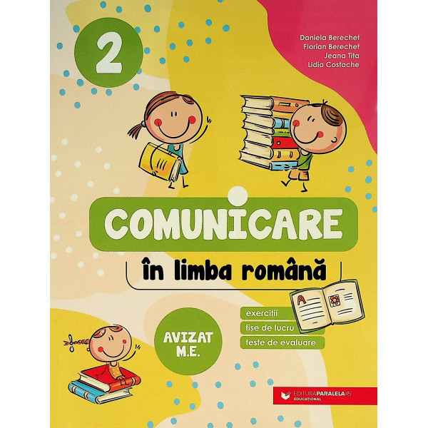 Comunicare in limba romana, clasa a II-a. Exercitii, fise de lucru, teste de evaluare