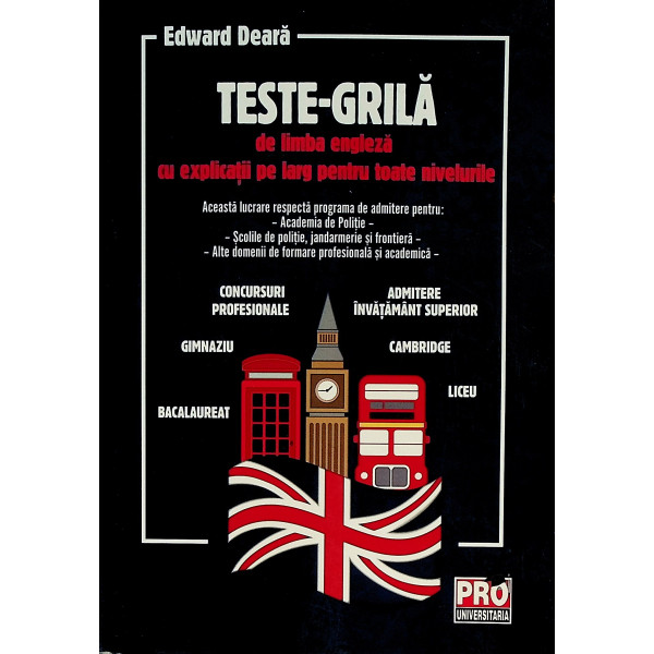 Teste-Grila de limba engleza cu explicatii pe larg pentru toate nivelurile