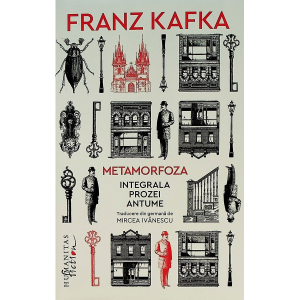 Metamorfoza. Integrala prozei antume