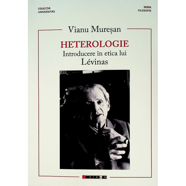 Heterologie. Introducere in etica lui Levinas