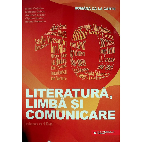 Romana ca la carte - Literatura, limba si comunicare, clasa a X-a